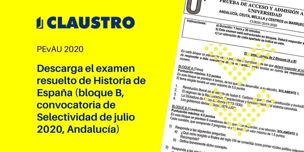 🔥 [Selectividad] Solución Examen De Historia (bloque B, Julio 2020)